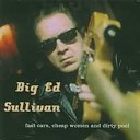 Big Ed Sullivan - Scratchin My Head