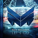 Rick Mitchells - Let s Go Extended Mix Glamour Music TV