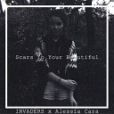 Alessia Cara - Scars To Your Beautiful INVADERS Remix