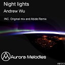 Andrew Wu - Night Lights Abide Remix