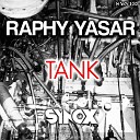 Raphy Yasar - TANK Original Mix