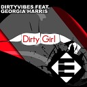 DirtyVibes feat Georgia Harris - Dirty Girl Original Mix