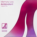 Memory Loss - Ambivalent Original Mix