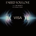 VISA - I Need You Love feat Dip Project Dj X Project…