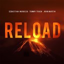 Sebastian Ingrosso Tommy Tras - Reload Vocal Version Radio