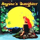 Anyone s Daughter - Another Day Like Superman