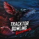 Tracktor Bowling - Поверь мне