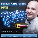 18 DJ PitkiN - DFM Mix No 15 DFM Exclusive 09 09 2015