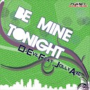 Dj Evil feat Jolly Axe - Be Mine Tonight Jolly Axe Remix