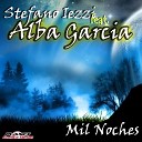 Stefano Iezzi Alba Garcia - Mil Noches Extended Mix