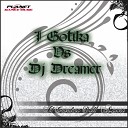 I Gotika Dj Dreamer - Il Giardino Dell Amore Dj Raffy Remix