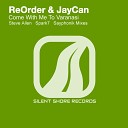 ReOrder JayCan - Come With Me To Varanasi Steve Allen Remix