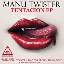 Manu Twister - Stalker Original Mix