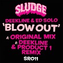 Ed Solo Deekline - Blow Out Deekline Product 01 Remix