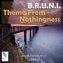 B R U N I - Theme From Nothingness Original Mix