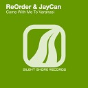 ReOrder JayCan - Come With Me To Varanasi Original Mix
