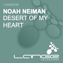 Noah Neiman - Desert of My Heart Original Mix