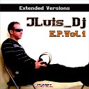 Jluis Dj - I Just Wanna Be With You Extended Mix
