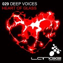 Deep Voices - Heart Of Glass Ronski Speed Radio Edit