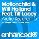 Motionchild Will Holland feat Tiff Lacey - Arctic Kiss Andy Duguid Remix