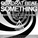Quadrat Beat - Something Original Mix