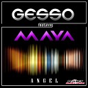 Gesso feat Maya - Angel Extended Mix