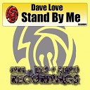 DAVE LOVE - Stand By Me Original Mix