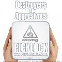 Destroyers Aggresivnes - Picklock Bill Vega New Decade Remix