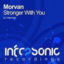 Morvan - Stronger With You Original Mix