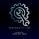 Nomadic UK - Lose My Soul