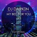 Dj Dark0n - My Bed For You Original Mix
