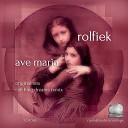 Rolfiek - Ave Maria Catching Dreams Remix