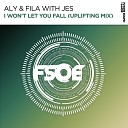 Aly Fila with JES I Won t Let You Fall Uplifting Extended… - S G