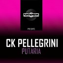 Ck Pellegrini - Putaria Original Mix