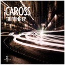 Caross - The Art of Rolling Dub Mix