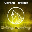 Vorden - Walker Original Mix