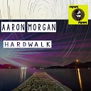 Aaron Morgan - Hardwalk Original Mix