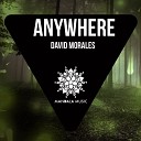 David Morales Valle - Anywhere Original Mix