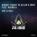 Binary Finary Allen Envy feat Radmila - One Only Uplifting Mix