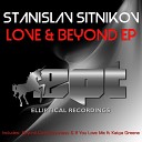 Stanislav Sitnikov feat Katya Greene - If You Love Me Original Mix