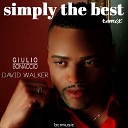 Giulio Bonaccio feat David Walker - Simply The Best Michele Chiavarini Remix
