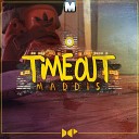 Maddis - Time Out Original Mix