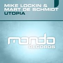 Mike Lockin Mart De Schmidt - Utopia Original Mix