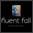 Markiz de Marc - Fluent Fall