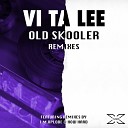 Vi Ta Lee - Old Skooler (I.M.Xplode Remix)