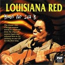 Louisiana Red - Love Me True