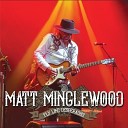 Matt Minglewood - Broken Dreams