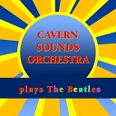 Cavern Sounds Orchestra - Lucy In The Sky With Diamonds