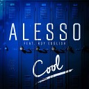 Alesso feat Roy English - Cool Extended Version