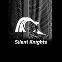 Silent Knights - Campfire Therapy